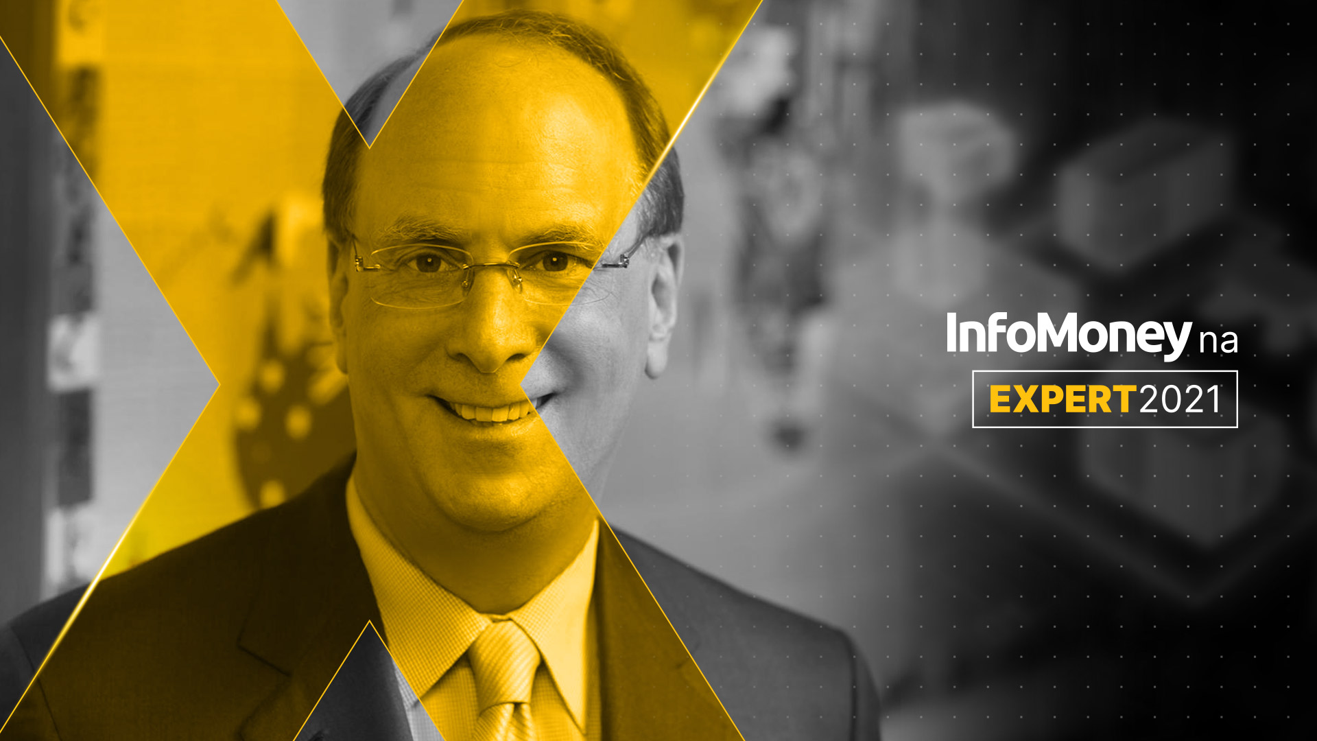 Larry Fink - InfoMoney na Expert XP 2021