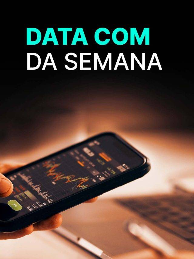 “Data Com” da semana: confira as empresas com data de corte entre 24 a 28 de julho