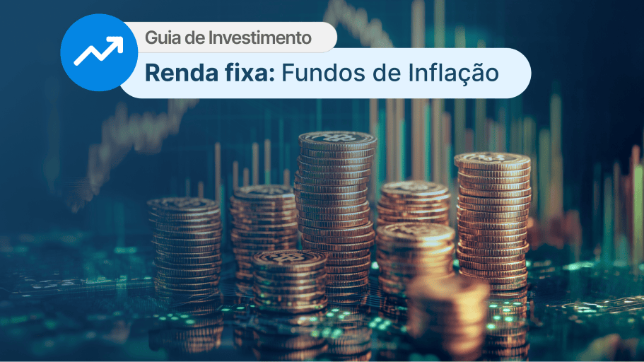 Fundos de Inflação. Arte: Paulo Aguiar